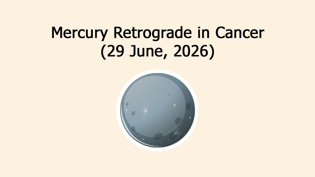 Mercury Retrograde in Cancer 2026: Moon Sign Survival guide for Emotional Navigation