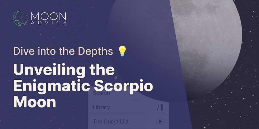Unveiling the Enigmatic Scorpio Moon - Dive into the Depths 💡