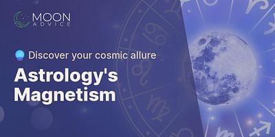 Astrology's Magnetism - 🔮 Discover your cosmic allure