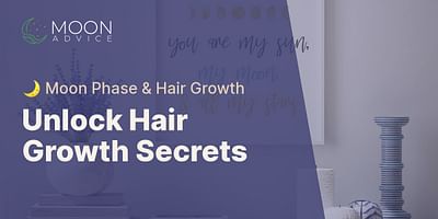 Unlock Hair Growth Secrets - 🌙 Moon Phase & Hair Growth