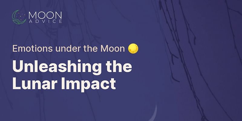 Unleashing the Lunar Impact - Emotions under the Moon 🌕