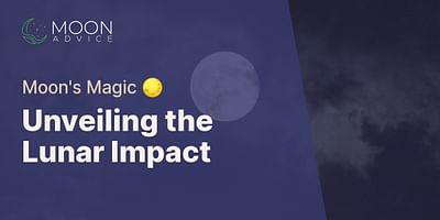 Unveiling the Lunar Impact - Moon's Magic 🌕