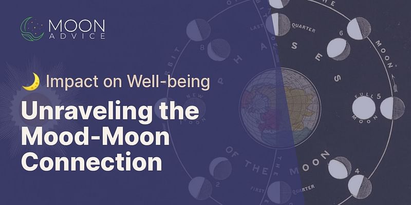 Unraveling the Mood-Moon Connection - 🌙 Impact on Well-being