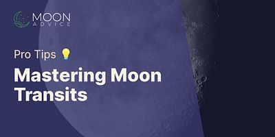 Mastering Moon Transits - Pro Tips 💡