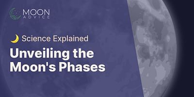 Unveiling the Moon's Phases - 🌙 Science Explained