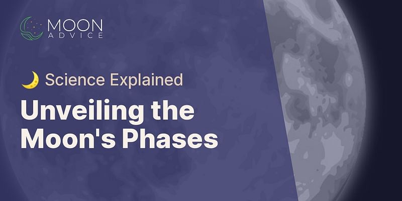 Unveiling the Moon's Phases - 🌙 Science Explained