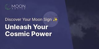 Unleash Your Cosmic Power - Discover Your Moon Sign ✨