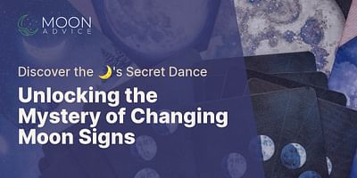 Unlocking the Mystery of Changing Moon Signs - Discover the 🌙's Secret Dance