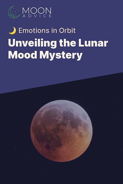 Unveiling the Lunar Mood Mystery - 🌙 Emotions in Orbit