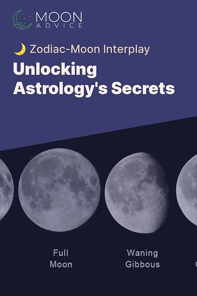 Unlocking Astrology's Secrets - 🌙 Zodiac-Moon Interplay