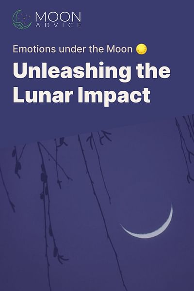 Unleashing the Lunar Impact - Emotions under the Moon 🌕