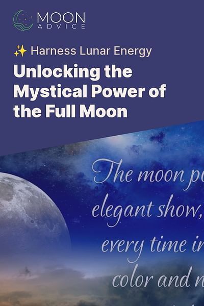 Unlocking the Mystical Power of the Full Moon - ✨ Harness Lunar Energy