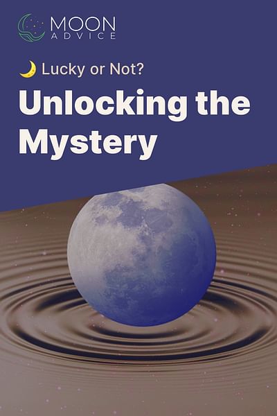 Unlocking the Mystery - 🌙 Lucky or Not?