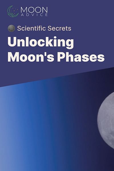Unlocking Moon's Phases - 🌑 Scientific Secrets