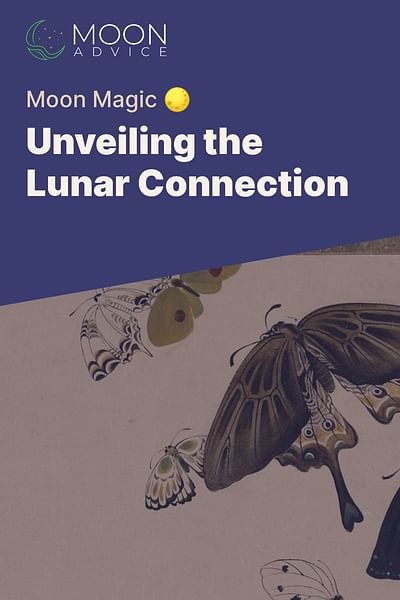 Unveiling the Lunar Connection - Moon Magic 🌕